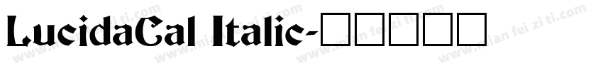 LucidaCal Italic字体转换